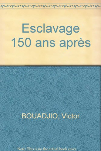 Esclavage, 150 ans aprés