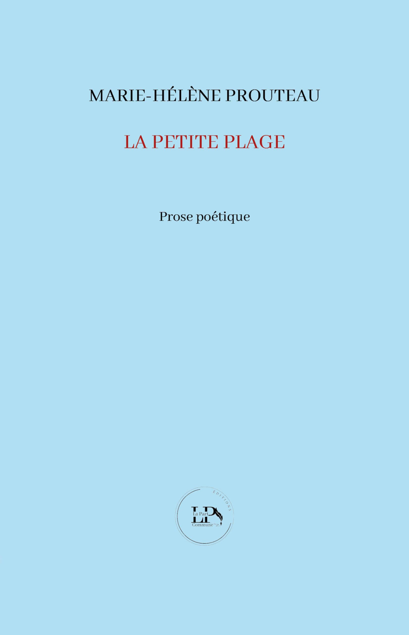 La petite plage : prose poétique. Brest, rivage de l'ailleurs