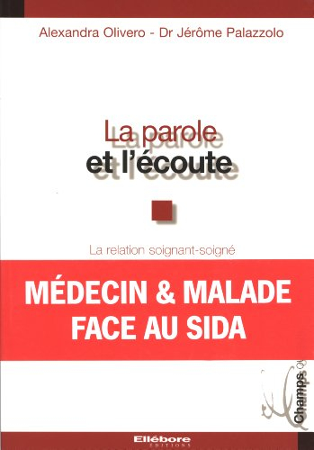 La parole et l'écoute : la relation soignant-soigné face à l'épreuve du sida