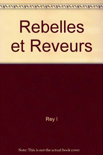 rebelles et rêveurs