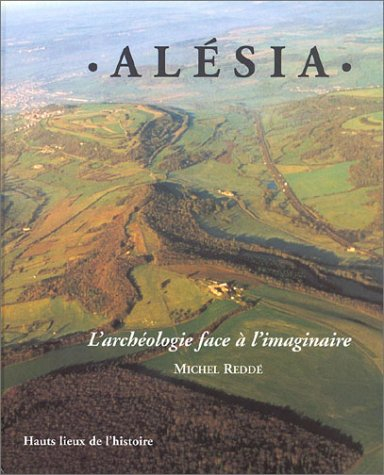 Alésia : l'archéologie face à l'imaginaire