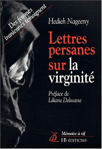 Lettres persanes sur la virginité : des femmes iraniennes témoignent