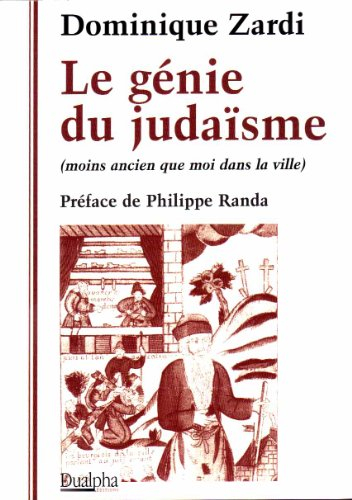 Le génie du judaïsme : moins ancien que moi dans la ville