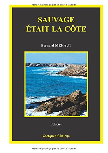 Sauvage était la côte