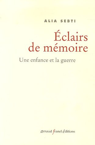 eclairs de mémoire : une enfance et la guerre