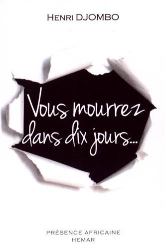 Vous mourrez dans dix jours...
