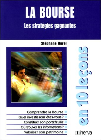 La bourse en dix leçons : les stratégies gagnantes