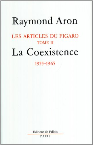 les articles du figaro, tome 2 : la coexistence