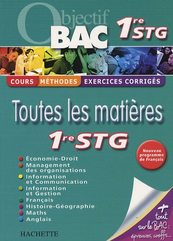 Toutes les matières 1re STG : cours, méthodes, exercices corrigés