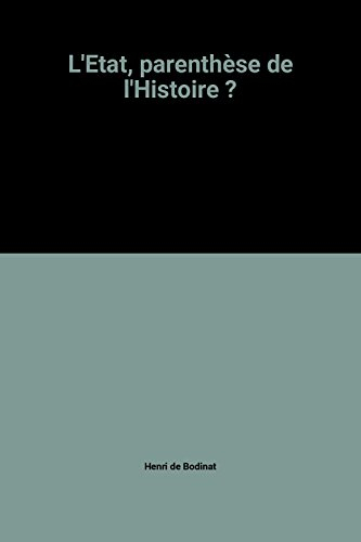 l'etat, parenthèse de l'histoire ?