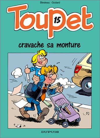 Toupet. Vol. 15. Toupet cravache sa monture