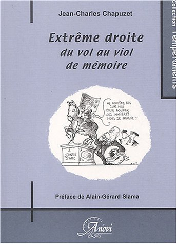 Extrême droite : du vol au viol de mémoire : essai