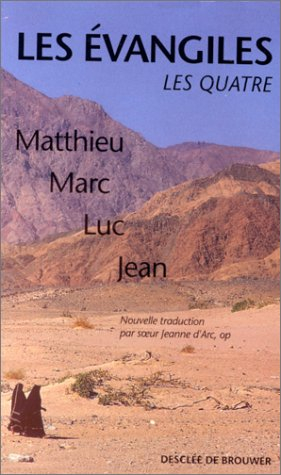 les Évangiles : les quatre, matthieu, marc, luc, jean