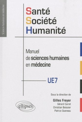 Santé, société, humanité : manuel de sciences humaines en médecine