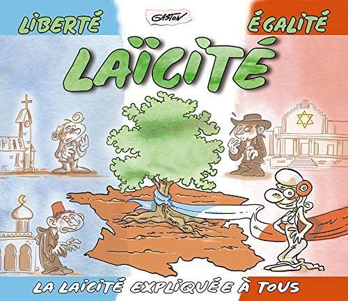 Liberté, égalité, laïcité : la laïcité expliquée à tous
