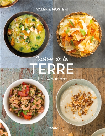 Cuisine de la terre. Les 4 saisons