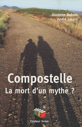 Compostelle, la mort d'un mythe ?