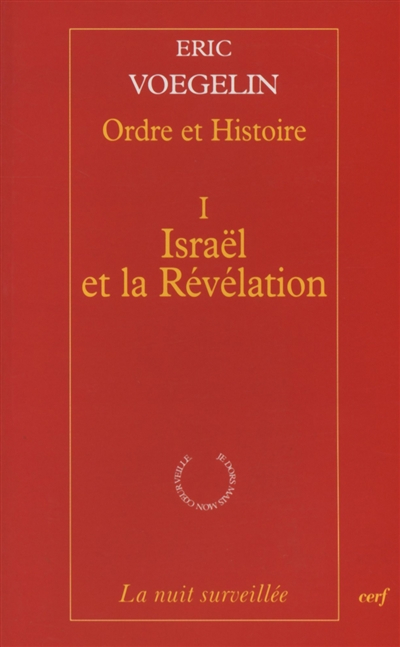 Ordre et histoire. Vol. 1. Israël et la Révélation