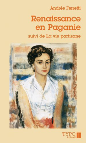 Renaissance en Paganie. La vie partisane