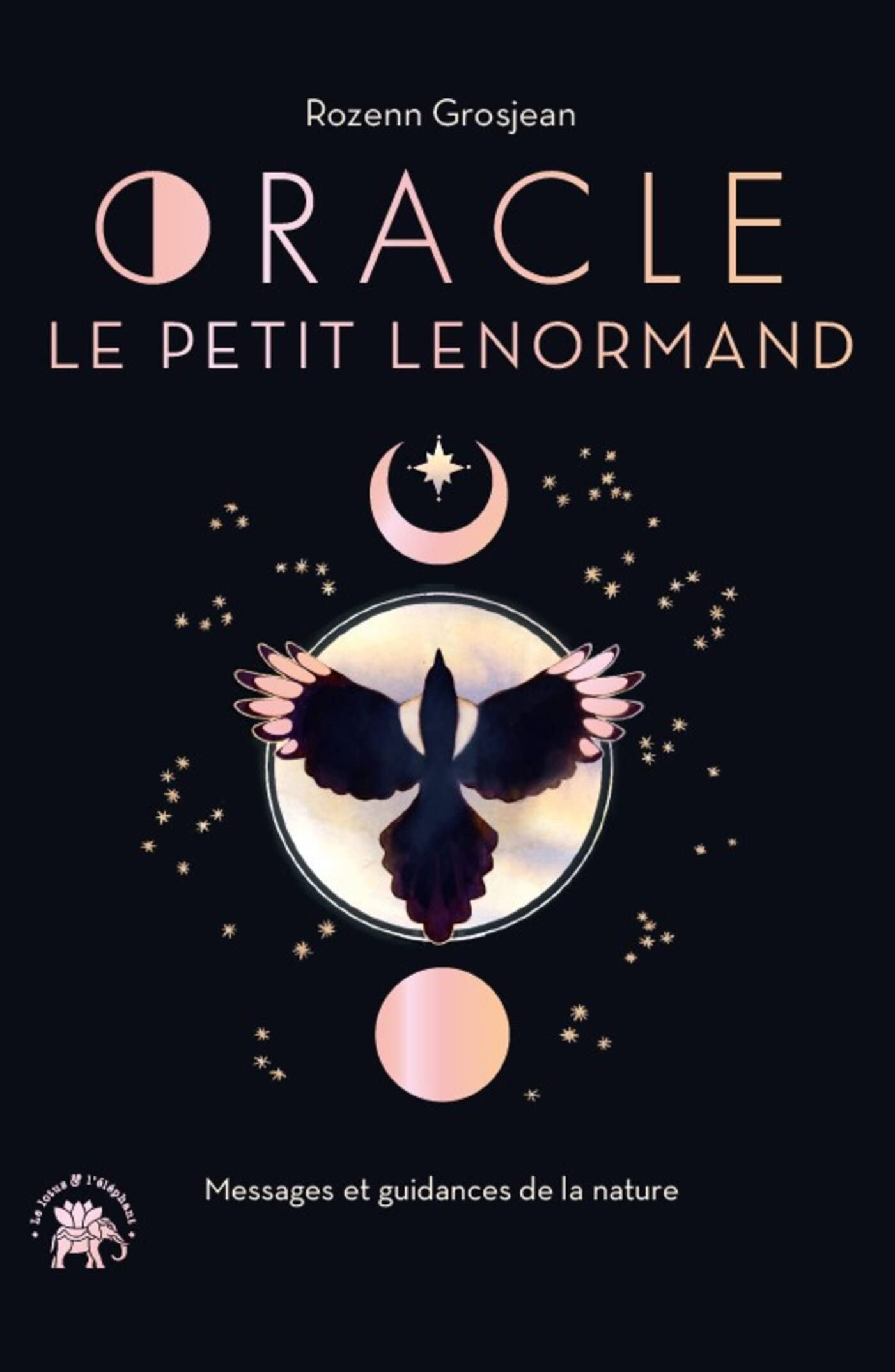 Oracle le Petit Lenormand : messages et guidances de la nature