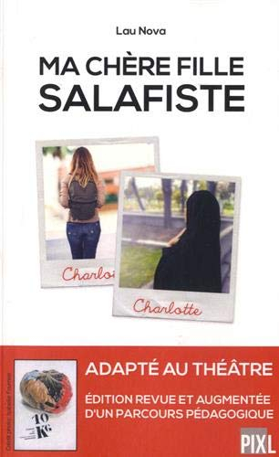 Ma chère fille salafiste : de la conversion de ma fille à l'âge de 12 ans à son appartenance à la co