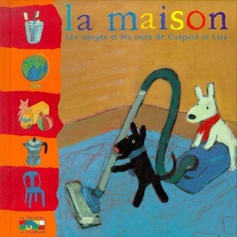 Gaspard et Lisa. Vol. 2000. La maison