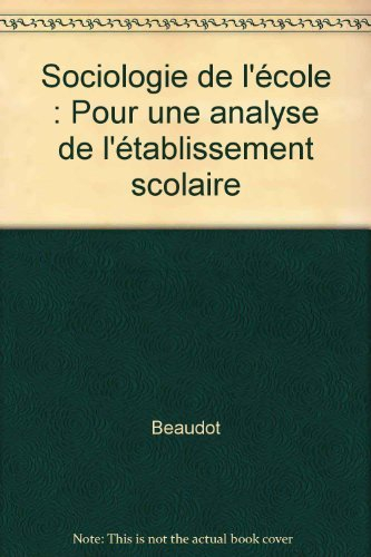 Sociologie de l'école : Pour une analyse de l'établissement scolaire
