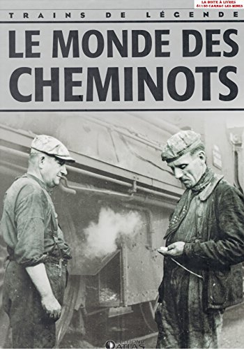 Le Monde des cheminots, Trains de légende, Transport, Rail, Ferroviaire, Locomotive, cheminots