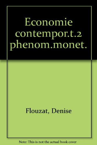 Économie contemporaine, tome 2 : les phénomènes monétaires