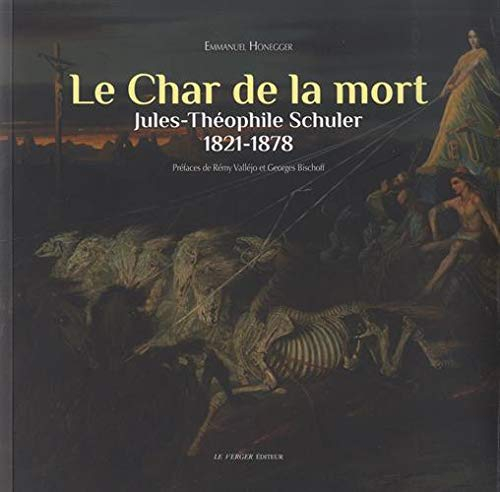 Le char de la mort : Jules-Théophile Schuler : 1821-1878