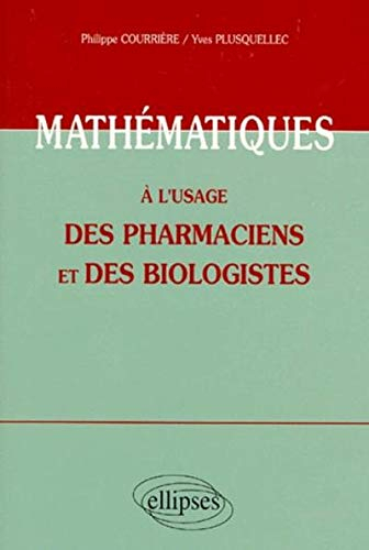 Mathématiques à l'usage des pharmaciens et des biologistes