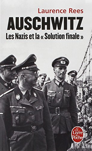 Auschwitz : les nazis et la solution finale