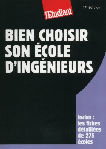 Bien choisir son école d'ingénieurs