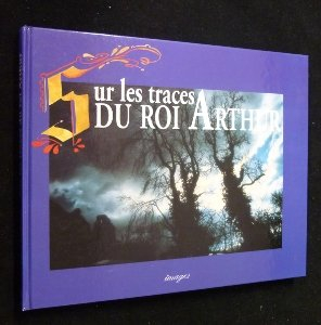 sur les traces du roi arthur