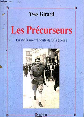 Les précurseurs : un itinéraire franciste dans la guerre