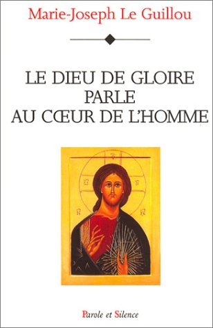 Le Dieu de gloire parle au coeur de l'homme