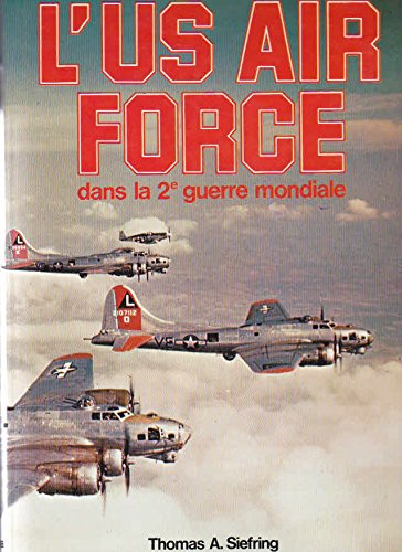 L'U.S. air force dans la 2# guerre mondiale