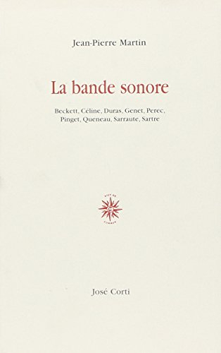 La bande sonore : essai sur le roman de voix à l'ère du jazz et des hauts parleurs