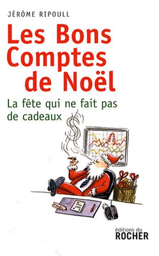Les bons comptes de Noël ou La fête qui ne fait pas de cadeau : document