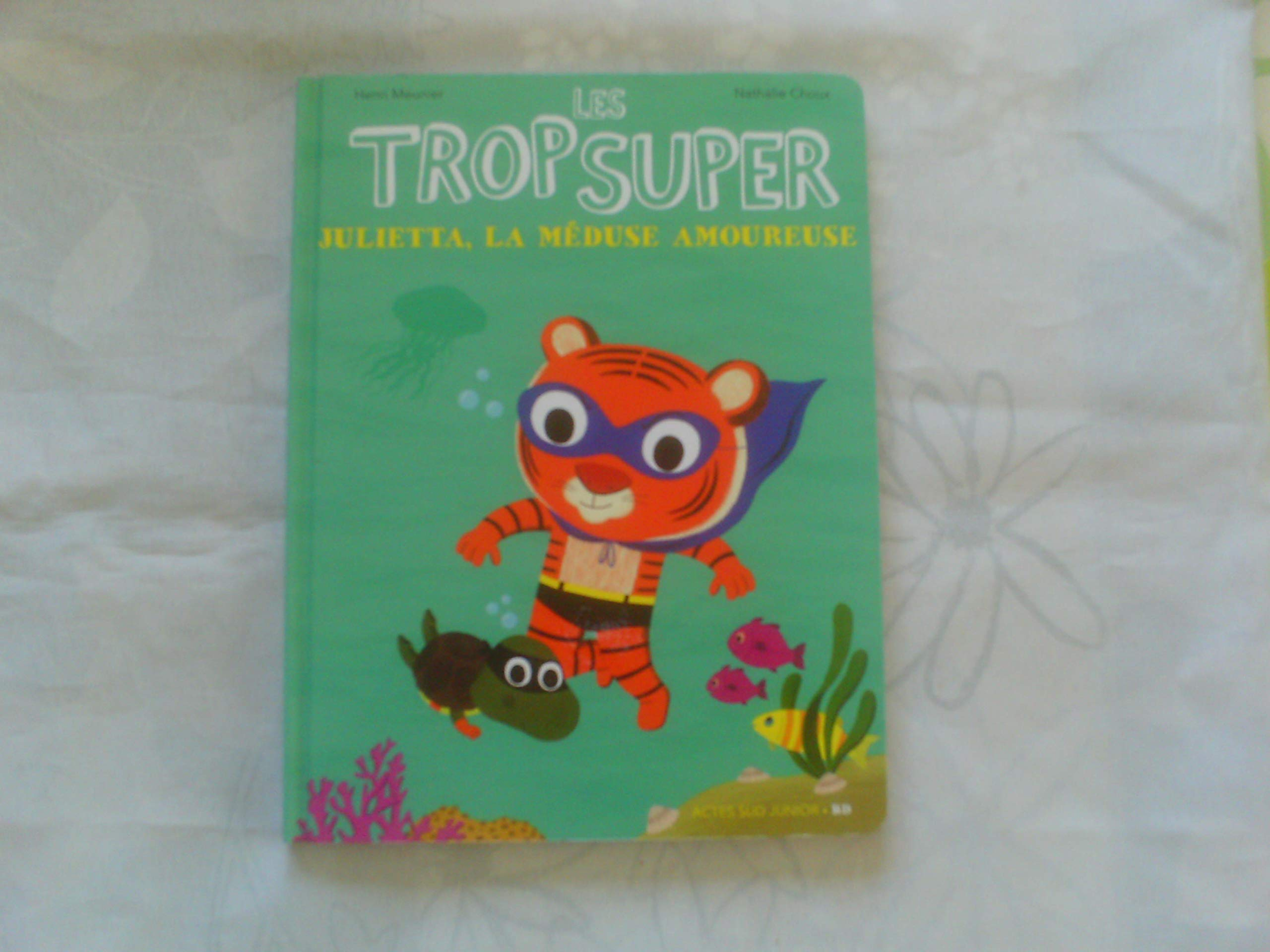 Les Trop Super. Julietta, la méduse amoureuse