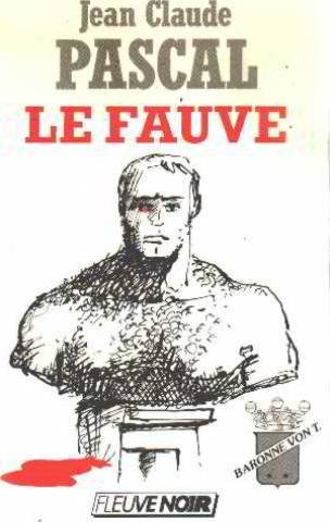 le fauve / les intrigues sournoises de la baronne von t.