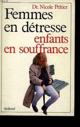 Femmes en détresse, enfants en souffrance
