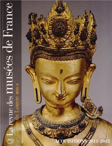 Revue des musées de France (La) : revue du Louvre, n° 2 (2013). Acquisitions 2011-2012