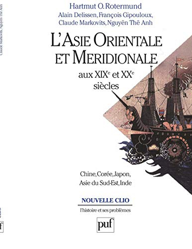 L'Asie orientale et méridionale aux XIXe et XXe siècles