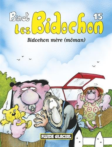 Les Bidochon. Vol. 15. Bidochon mère (môman)