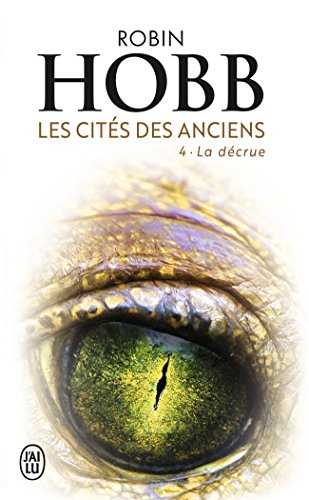 Les cités des Anciens. Vol. 4. La décrue