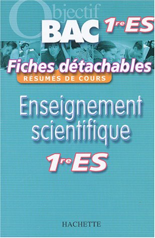 Enseignement scientifique 1re ES : résumés de cours