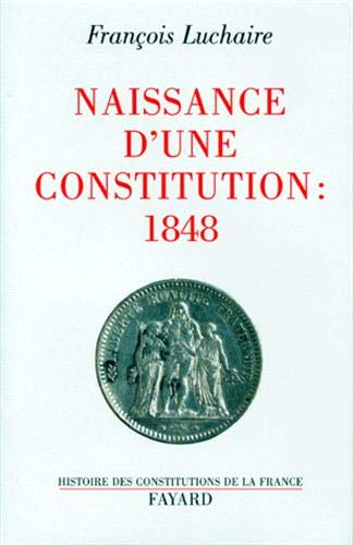 Naissance d'une Constitution : 1848