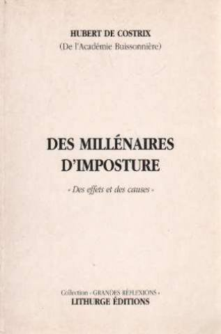Des millénaires d'imposture: Des effets et des causes