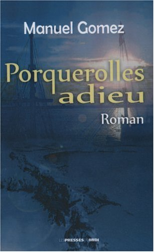 Porquerolles adieu